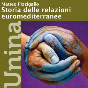 Storia delle Relazioni Euromediterranee « Federica by Matteo Pizzigallo