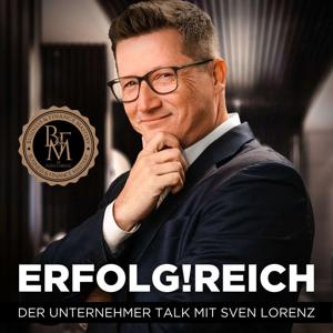 ERFOLG!REICH - DER Business & Finance Podcast mit Sven Lorenz by Sven Lorenz - Erfolgreiche Unternehmer/innen sprechen über finanziellen Erfolg