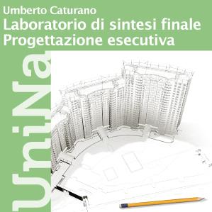 Laboratorio di Sintesi Finale - Progettazione esecutiva « Federica