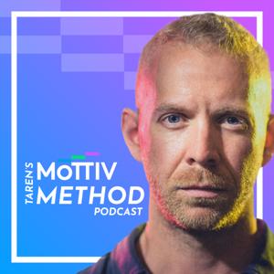 Taren's MōTTIV Method Podcast by Taren Gesell