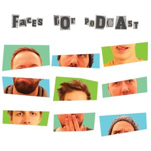 Faces for Podcast