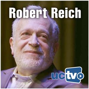 Robert Reich by UCTV