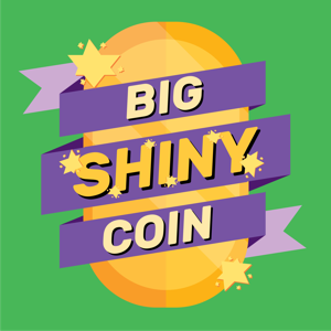 Big Shiny Coin