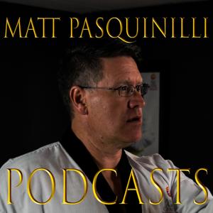 MATT PASQUINILLI PODCASTS