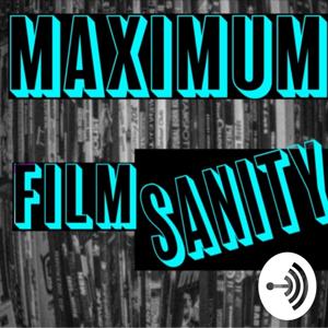 Maximum Filmsanity