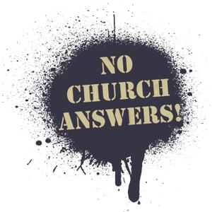 No Church Answers!