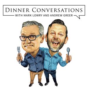 Dinner Conversations with Mark Lowry and Andrew Greer by Mark Lowry & Andrew Greer