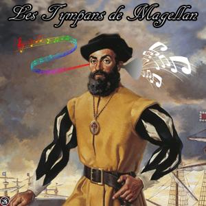 Les Tympans de Magellan