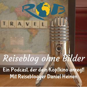 RoB - Reiseblog ohne Bilder - Podcast über Reisende und digitale Nomaden