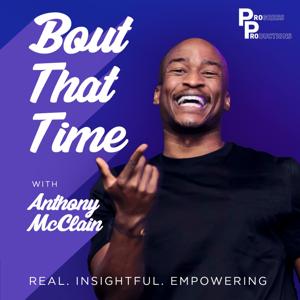 Bout That Time | Real. Insightful. Empowering.