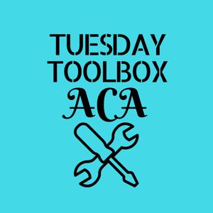 Tuesday Toolbox ACA by Tuesday Toolbox ACA