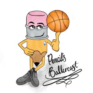 Pencil's Ballercast - NBA talk