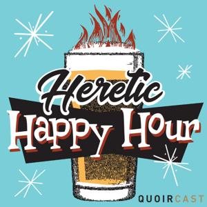 Heretic Happy Hour by Quoir