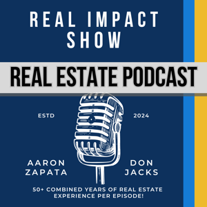 Real Impact Show with Aaron Zapata and Don Jacks