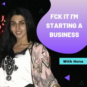 Fck It I'm Starting A Business | StartUps | Entrepreneurship by Business & Startups With Hena 💪