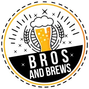 Bros and Brews Podcast