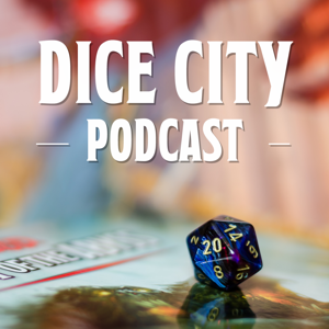 Dice City Podcast