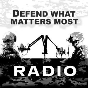 Defend What Matters Most Radio