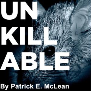 Unkillable by Patrick McLean | Scribl