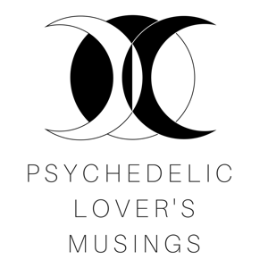 Psychedelic Lover's Musings