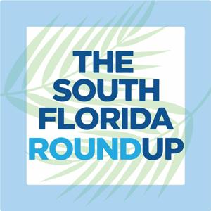 The South Florida Roundup by WLRN News