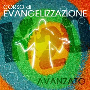 Corso di Evangelizzazione (AVANZATO)