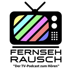 Fernsehrausch - der TV-Podcast zum Hören