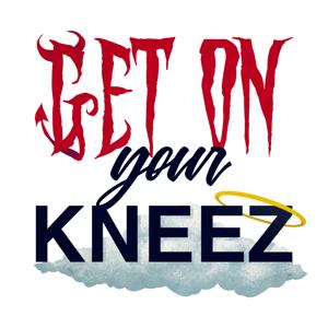 Get On Your Kneez