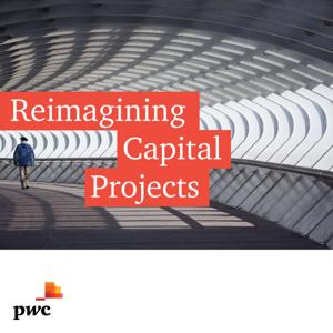 Reimagining Capital Projects by PwC UK