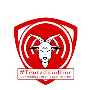 Trotzdem Hier - Der Podcast über den 1. FC Köln