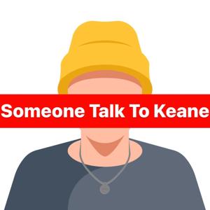 Someone Talk To Keane by Keane