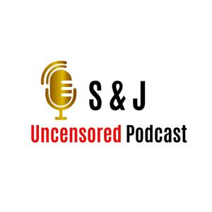 S & J Uncensored