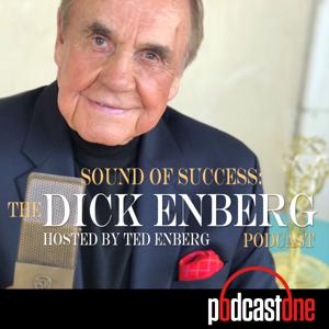 Sound of Success: The Dick Enberg Podcast - Hosted by Ted Enberg