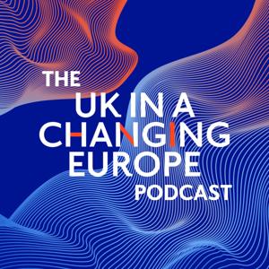 The UK in a Changing Europe Podcast