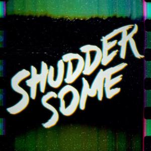 Shuddersome