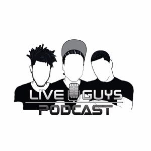 Live Guys Podcast