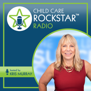 Child Care Rockstar Radio by Kris Murray