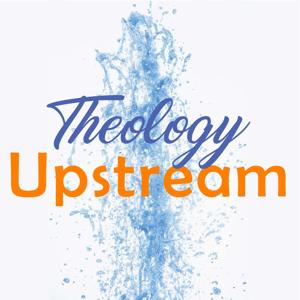 Myers Park Baptist Church: Theology Upstream Podcasts