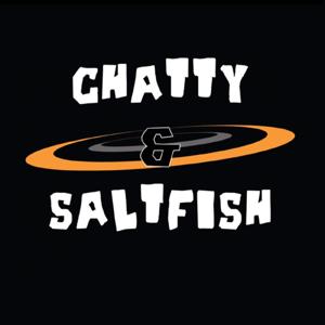 Chatty and Saltfish