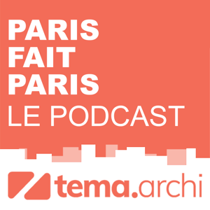 Paris fait Paris, le podcast