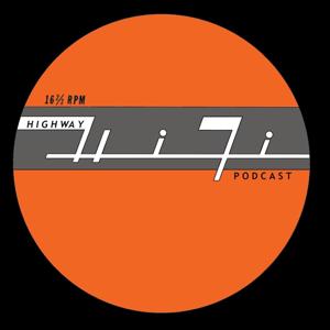 Highway Hi-Fi Podcast