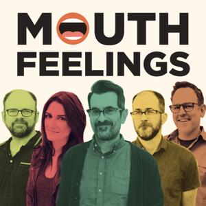 Mouth Feelings by Campfire Media