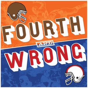 Fourth and Wrong Podcast