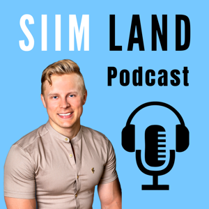 Siim Land Podcast by Siim Land