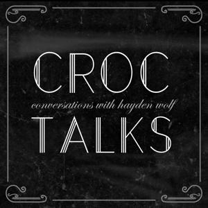 CrocTalks [w/Hayden Wolf]