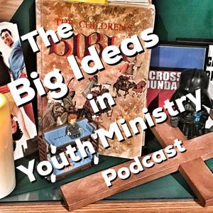 Big Ideas in Youth Ministry