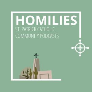 Homilies From St. Patrick Catholic Community