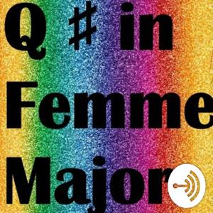 Q # In Femme Major
