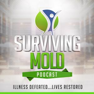 Surviving Mold Podcast by Dr. Ritchie Shoemaker