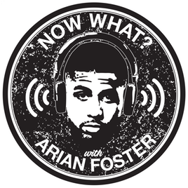 Now What? with Arian Foster